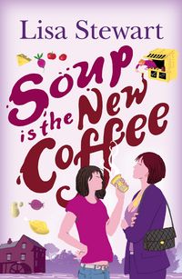 Produktbild: Soup is the New Coffee