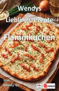 Produktbild: Wendys Lieblingsrezepte - Flammkuchen