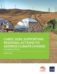 Produktbild: CAREC 2030: Supporting Regional Actions to Address Climate Change