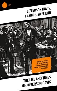 Produktbild: The Life and Times of Jefferson Davis