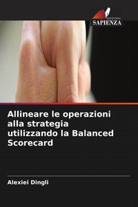 Produktbild: Allineare le operazioni alla strategia utilizzando la Balanced Scorecard