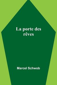 Produktbild: La porte des r&ecirc;ves