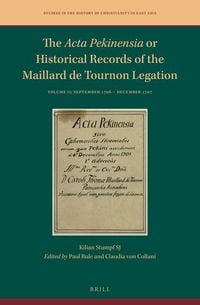 Produktbild: The ACTA Pekinensia or Historical Records of the Maillard de Tournon Legation