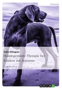 Produktbild: Hundegest&uuml;tzte Therapie bei Kindern mit Autismus