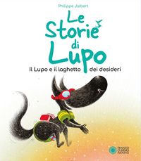 Produktbild: Il lupo e il pozzo dei desideri. Le storie di Lupo