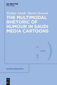 Produktbild: The Multimodal Rhetoric of Humour in Saudi Media Cartoons