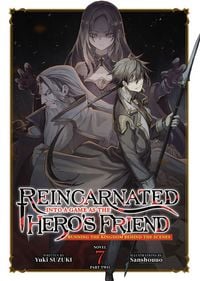 Produktbild: Reincarnated Into a Game as the Hero's Friend: Running the Kingdom Behind the Scenes (Light Novel) Vol. 7: Part 2