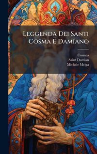Produktbild: Leggenda Dei Santi Cosma E Damiano