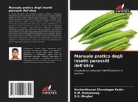 Produktbild: Manuale pratico degli insetti parassiti dell'okra