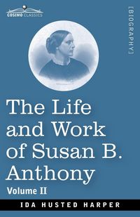 Produktbild: The Life and Work of Susan B. Anthony Volume II
