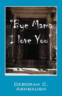 Produktbild: Bye Mama I Love You