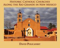 Produktbild: Historic Catholic Churches Along the Rio Grande in New Mexico (Hardcover)