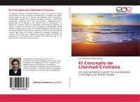 Produktbild: El Concepto de Libertad Cristiana