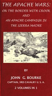 Produktbild: The Apache Wars: On The Border With Crook And An Apache Campaign In The Sierra Madre. 2 Volumes In 1.