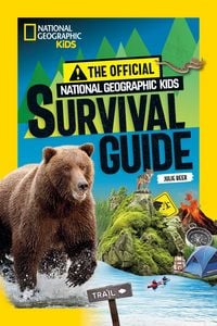 Produktbild: The Official National Geographic Kids Survival Guide