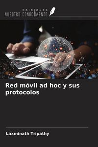 Produktbild: Red m&oacute;vil ad hoc y sus protocolos