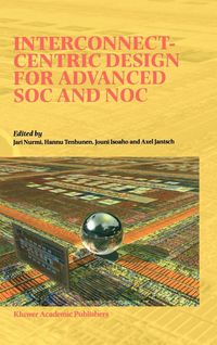 Produktbild: Interconnect-Centric Design for Advanced SOC and NOC