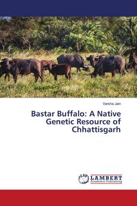 Produktbild: Bastar Buffalo: A Native Genetic Resource of Chhattisgarh
