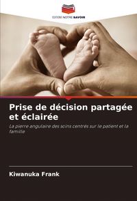 Produktbild: Prise de d&eacute;cision partag&eacute;e et &eacute;clair&eacute;e