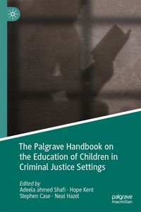 Produktbild: The Palgrave Handbook on the Education of Children in Criminal Justice Settings