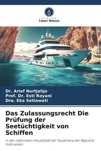 Produktbild: Das Zulassungsrecht Die Pr&uuml;fung der Seet&uuml;chtigkeit von Schiffen