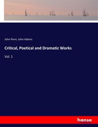 Produktbild: Critical, Poetical and Dramatic Works