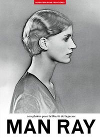 Produktbild: Man Ray : 100 photos pour la libert&eacute; de la presse
