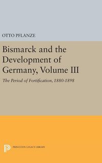 Produktbild: Bismarck and the Development of Germany, Volume III