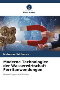 Produktbild: Moderne Technologien der Wasserwirtschaft Ferritanwendungen