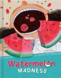 Produktbild: Watermelon Madness - A Funny Kids Book about Healthy Eating Kids Books Ages 4-6