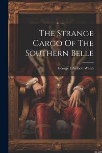 Produktbild: The Strange Cargo Of The Southern Belle