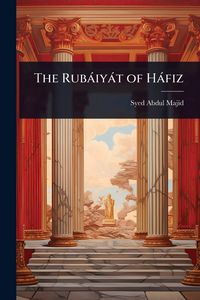 Produktbild: The Rub&agrave;iy&agrave;t of H&agrave;fiz