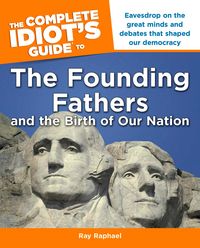 Produktbild: The Complete Idiot's Guide to the Founding Fathers