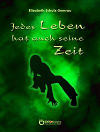 Produktbild: Jedes Leben hat auch seine Zeit
