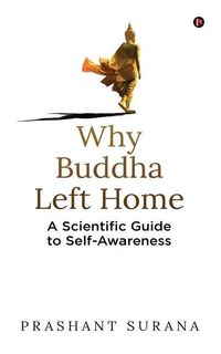Produktbild: Prashant Surana: Why Buddha Left Home