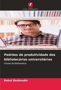 Produktbild: Padr&otilde;es de produtividade dos bibliotec&aacute;rios universit&aacute;rios