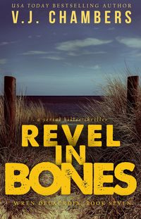 Produktbild: Revel in Bones (Wren Delacroix, #7)