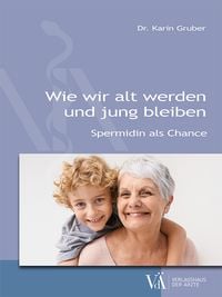 Produktbild: Wie wir alt werden und jung bleiben