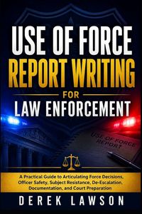 Produktbild: Use of Force Report Writing for Law Enforcement