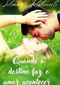 Produktbild: Quando O Destino Faz O Amor Acontecer