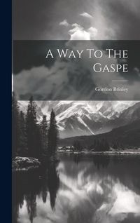 Produktbild: A Way To The Gaspe