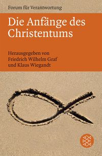 Bild vom Artikel Die Anfänge des Christentums vom Autor Friedrich W. Graf