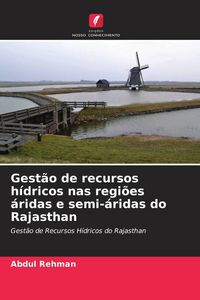 Produktbild: Gest&atilde;o de recursos h&iacute;dricos nas regi&otilde;es &aacute;ridas e semi-&aacute;ridas do Rajasthan