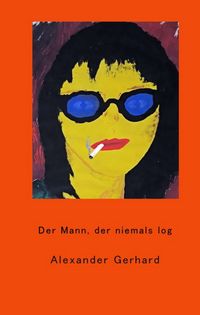 Produktbild: Der Mann, der niemals log