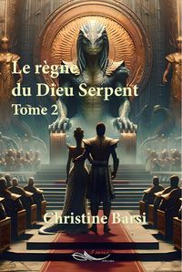 Produktbild: Le r&egrave;gne du Dieu Serpent - Tome 2