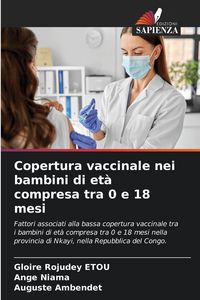 Produktbild: Copertura vaccinale nei bambini di et&agrave; compresa tra 0 e 18 mesi
