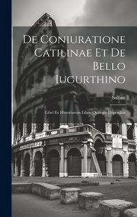 Produktbild: De Coniuratione Catilinae et De Bello Iugurthino