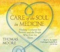 Produktbild: Moore, T: Care of the Soul in Medicine