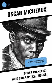 Produktbild: Oscar Micheaux: Autobiographical Works