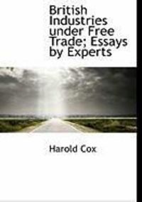 Produktbild: British Industries Under Free Trade; Essays by Experts